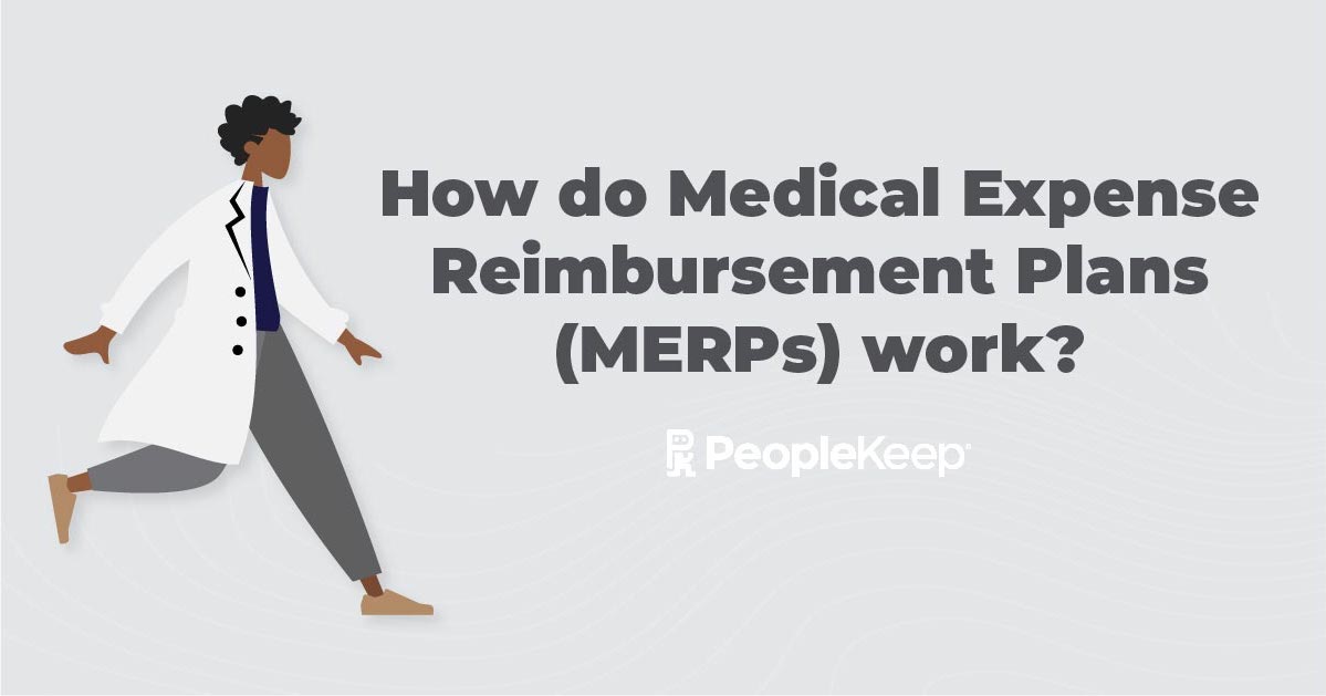 How do Medical Expense Reimbursement Plans (MERPs) work?